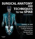 ePUB Surgical Anatomy and Techniques to the Spine E-Book von Daniel H. Kim, Alexander Vaccaro, Curtis A. Dickman