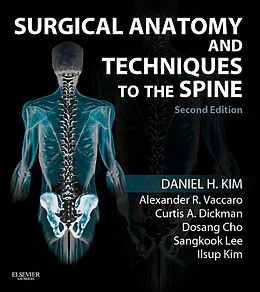 ePUB Surgical Anatomy and Techniques to the Spine E-Book von Daniel H. Kim, Alexander Vaccaro, Curtis A. Dickman