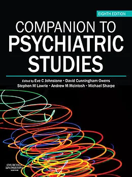 E-Book (epub) Companion to Psychiatric Studies E-Book von Eve C Johnstone, David Cunningham Owens, Stephen M Lawrie