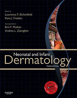 E-Book (epub) Neonatal and Infant Dermatology E-Book von Lawrence F. Eichenfield MD, Ilona J. Frieden MD, Erin Mathes MD