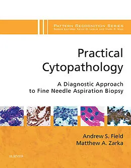 E-Book (epub) Practical Cytopathology: A Diagnostic Approach E-Book von Frcpa Field MB BS(Hons), Matthew A. Zarka MD