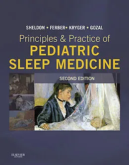 E-Book (epub) Principles and Practice of Pediatric Sleep Medicine E-Book von Stephen H. Sheldon, Meir H. Kryger, Richard Ferber