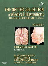 eBook (epub) The Netter Collection of Medical Illustrations: Nervous System, Volume 7, Part 1 - Brain de H. Royden Jones Jr., Ted Burns MD, DSc Aminoff MD