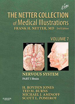 eBook (epub) The Netter Collection of Medical Illustrations: Nervous System, Volume 7, Part 1 - Brain de H. Royden Jones Jr., Ted Burns MD, DSc Aminoff MD