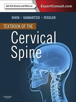 E-Book (epub) Textbook of the Cervical Spine E-Book von Francis H. Shen, Dino Samartzis, Richard G Fessler