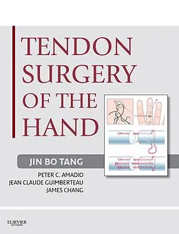 E-Book (epub) Tendon Surgery of the Hand E-Book von Jin Bo Tang, Peter C. Amadio MD, Jean Claude Guimberteau
