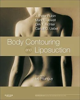 E-Book (epub) Body Contouring and Liposuction E-Book von J. Peter Rubin, Mark L. Jewell, Dirk Richter