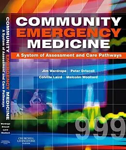 E-Book (epub) Community Emergency Medicine E-Book von ChB Wardrope MB, Peter Driscoll BSc MD FCEM, J. Colville Laird MB ChB FIMC RCS(Ed)