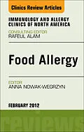 E-Book (epub) Food Allergy, An Issue of Immunology and Allergy Clinics von Anna H. Nowak-Wegrzyn MD