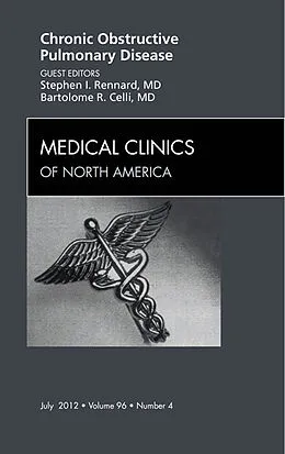 E-Book (epub) COPD, An Issue of Medical Clinics von Stephen I. Rennard, Bartolome R. Celli