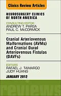 ePUB Cranial Arteriovenous Malformations (AVMs) and Cranial Dural Arteriovenous Fistulas (DAVFs), An Issue of Neurosurgery Clinics von Rafael J. Tamargo, Judy Huang