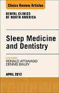 E-Book (epub) Sleep Medicine and Dentistry, An Issue of Dental Clinics von Ronald D. Attanasio DDS, Dennis R. Bailey DDS