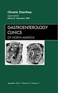 E-Book (epub) Chronic Diarrhea, An Issue of Gastroenterology Clinics von Heinz F. Hammer MD