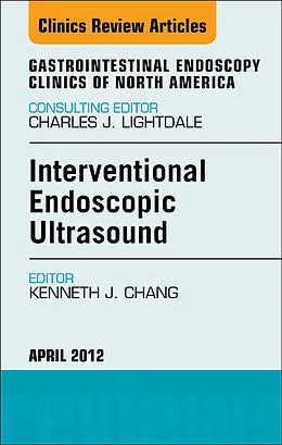 E-Book (epub) Interventional Endoscopic Ultrasound, An Issue of Gastrointestinal Endoscopy Clinics von Masge Chang MD