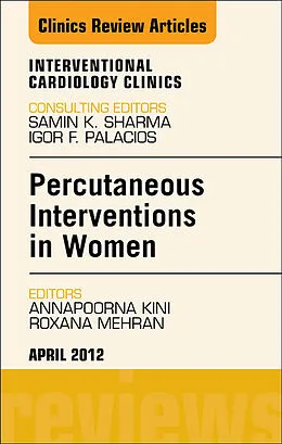 E-Book (epub) Percutaneous Interventions in Women, An Issue of Interventional Cardiology Clinics von Annapoorna S. Kini, Roxana Mehran