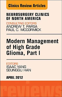 E-Book (epub) Modern Management of High Grade Glioma, Part I, An Issue of Neurosurgery Clinics von Isaac Yang, Seunggu J. Han