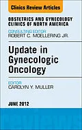 ePUB Update in Gynecologic Oncology, An Issue of Obstetrics and Gynecology Clinics von Carolyn Y. Muller