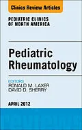 ePUB Pediatric Rheumatology, An Issue of Pediatric Clinics von Ronald M. Laxer, David D. Sherry