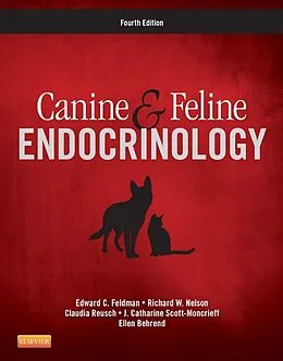 E-Book (pdf) Canine and Feline Endocrinology - E-Book von Dacvim Feldman DVM, Richard W. Nelson DVM, Claudia Reusch