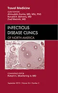 E-Book (epub) Travel Medicine, An Issue of Infectious Disease Clinics von Alimuddin Zumla BSc. MBChB. MSc. FRCP(Lond). FRCP(Edin). FRCPath, Ronald H. Behrens, Ziad Memish MD