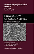 E-Book (epub) Non-CML Myeloproliferative Diseases, An Issue of Hematology/Oncology Clinics of North America von Ross Levine MD