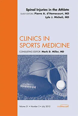 ePUB Spinal Injuries in the Athlete, An Issue of Clinics in Sports Medicine von Pierre A. D'Hemecourt, Lyle J. Micheli