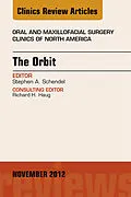 E-Book (epub) The Orbit, An Issue of Oral and Maxillofacial Surgery Clinics von Dds Schendel MD