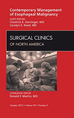 E-Book (epub) Contemporary Management of Esophageal Malignancy, An Issue of Surgical Clinics von Chad Denlinger MD, Carolyn E. Reed MD