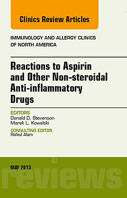 E-Book (epub) Reactions to Aspirin and Other Non-steroidal Anti-inflammatory Drugs , An Issue of Immunology and Allergy Clinics von Donald D. Stevenson, Marek L. Kowalski