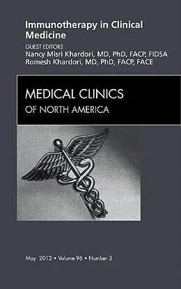E-Book (epub) Immunotherapy in Clinical Medicine, An Issue of Medical Clinics von Khardori MD, Khardori MD