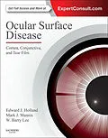 E-Book (epub) Ocular Surface Disease: Cornea, Conjunctiva and Tear Film E-Book von Edward J Holland MD, Facs Mannis MD, W. Barry Lee MD FACS