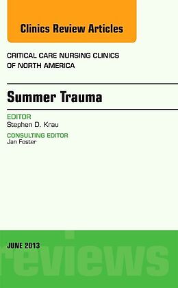 Livre Relié Summer Issues and Accidents, An Issue of Critical Care Nursing Clinics de Stephen D. Krau
