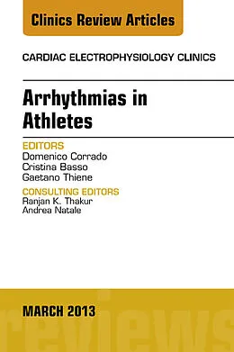 E-Book (epub) Arrhythmias in Athletes, An Issue of Cardiac Electrophysiology Clinics von Domenico Corrado, Cristina Basso, Gaetano Thiene