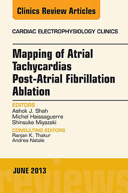 E-Book (epub) Mapping of Atrial Tachycardias post-Atrial Fibrillation Ablation, An Issue of Cardiac Electrophysiology Clinics von Ashok J Shah, Michel Haissaguerre, Shinsuke Miyazaki
