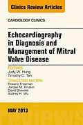 ePUB Echocardiography in Diagnosis and Management of Mitral Valve Disease, An Issue of Cardiology Clinics von Judy Hung, Timothy C. Tan