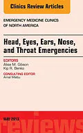 E-Book (epub) Head, Eyes, Ears, Nose, and Throat Emergencies, An Issue of Emergency Medicine Clinics von Alisa M. Gibson, Kip R. Benko