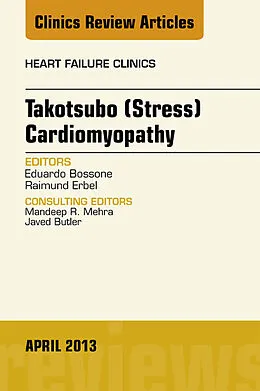 ePUB Takotsubo (Stress) Cardiomyopathy, An Issue of Heart Failure Clinics von Eduardo Bossone, Raimund Erbel