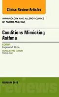 ePUB Conditions Mimicking Asthma, An Issue of Immunology and Allergy Clinics von Eugene M. Choo