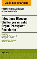 ePUB Infectious Disease Challenges in Solid Organ Transplant Recipients, an Issue of Infectious Disease Clinics von Jr. Joseph G Timpone, Princy N. Kumar
