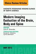 ePUB Modern Imaging Evaluation of the Brain, Body and Spine, An Issue of Magnetic Resonance Imaging Clinics von Lara A. Brandao