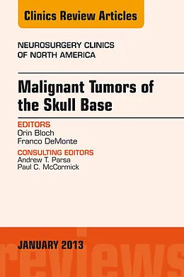 E-Book (epub) Malignant Tumors of the Skull Base, An Issue of Neurosurgery Clinics von Orin Bloch, Franco Demonte