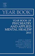 E-Book (epub) Year Book of Psychiatry and Applied Mental Health 2013 von James Ballinger, Peter F. Buckley, Richard J. Frances