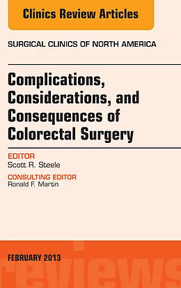 ePUB Complications, Considerations and Consequences of Colorectal Surgery, An Issue of Surgical Clinics von Scott R. Steele