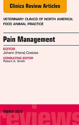 ePUB Pain Management, An Issue of Veterinary Clinics: Food Animal Practice von Hans Coetzee