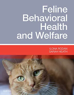 E-Book (epub) Feline Behavioral Health and Welfare von Ilona Rodan, Sarah Heath