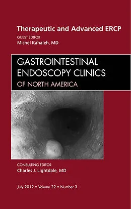 E-Book (epub) Therapeutic and Advanced ERCP, An Issue of Gastrointestinal Endoscopy Clinics von Michel Kahaleh MD