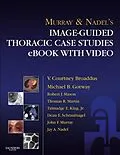 ePUB Murray & Nadel's Image-Guided Thoracic Case Studies - E-Book with Video von Robert J. Mason, V. Courtney Broaddus, Thomas R Martin