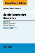 E-Book (epub) Autoinflammatory Disorders, an Issue of Dermatologic Clinics von William Abramovits, Marcial Oquendo