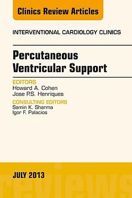 ePUB Percutaneous Ventricular Support, An issue of Interventional Cardiology Clinics von Howard Cohen, Jose P. S. Henriques