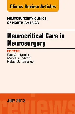E-Book (epub) Neurocritical Care in Neurosurgery, An Issue of Neurosurgery Clinics von Paul A. Nyquist, Mark A. Mirski, Rafael J. Tamargo